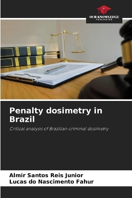 Penalty dosimetry in Brazil - Almir Santos Reis Junior, Lucas do Nascimento Fahur