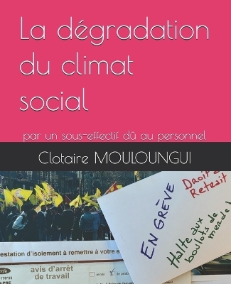 La d&eacute;gradation du climat social - Clotaire Mouloungui