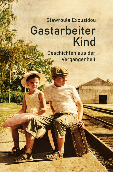 Gastarbeiterkind - Stawroula Exouzidou