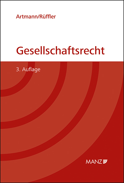 Gesellschaftsrecht - Eveline Artmann, Friedrich R&uuml;ffler