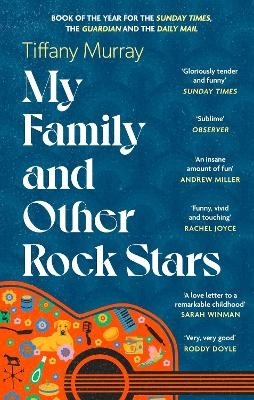 My Family and Other Rock Stars - Tiffany Murray