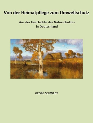 Von der Heimatpflege zum Umweltschutz