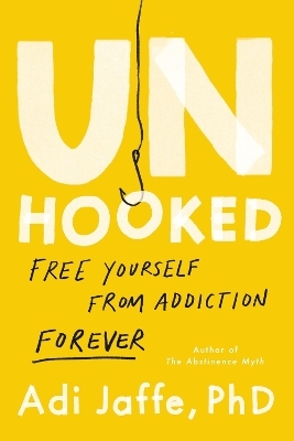 Unhooked - Adi Jaffe PhD
