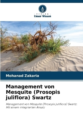 Management von Mesquite (Prosopis juliflora) Swartz - Mohanad Zakaria