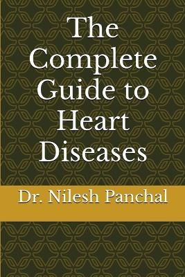 The Complete Guide to Heart Diseases