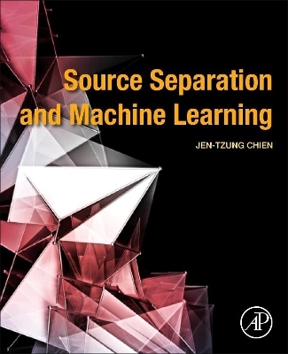 Source Separation and Machine Learning - Jen-Tzung Chien