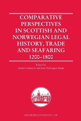 Comparative Perspectives in Scottish and Norwegian Legal History, Trade and Seafaring, 1200-1800