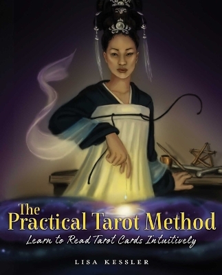 Practical Tarot Method - Lisa Kessler