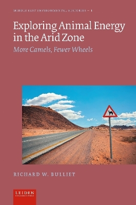 Exploring Animal Energy in the Arid Zone - Richard Bulliet