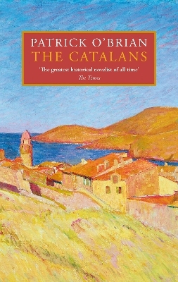 The Catalans - Patrick O&rsquo;Brian