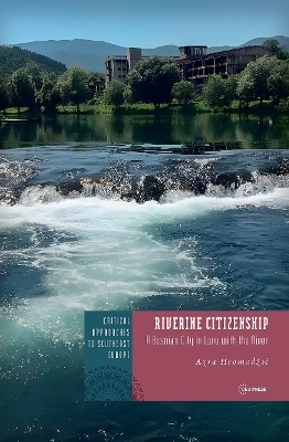 Riverine Citizenship - Azra Hromadžic