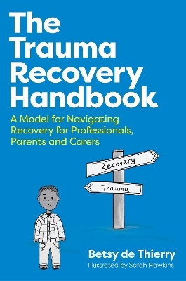 The Trauma Recovery Handbook - Betsy de Thierry