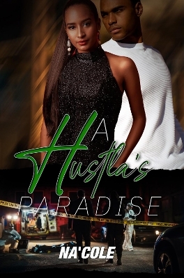 A Hustla&rsquo;s Paradise -  Na'Cole