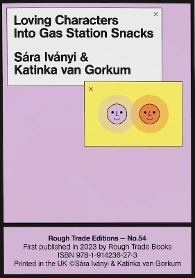 Loving Characters Into Gas Station Snacks by Sára Iványi & Katinka van Gorkum (RT#54)