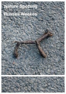 Nature Spotting - Russell Weekes (RT#53) - Russell Weekes