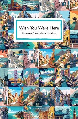 Wish You Were Here - Various authors