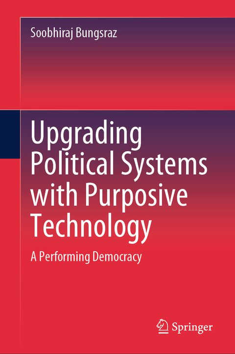 Upgrading Political Systems with Purposive Technology - Soobhiraj Bungsraz