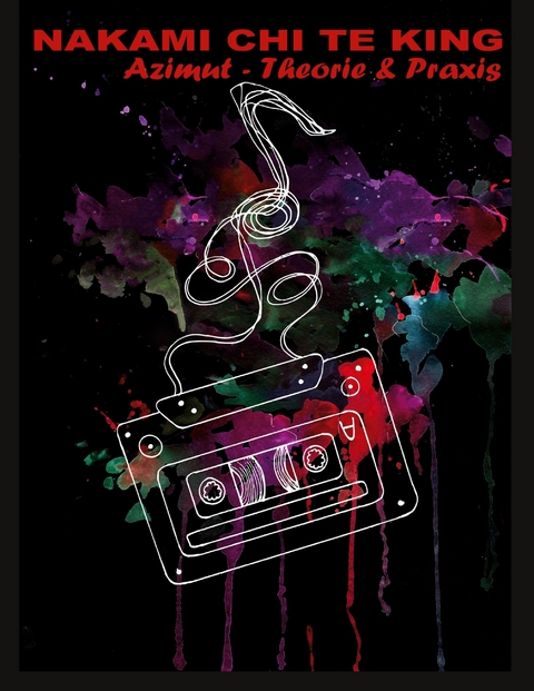 AZIMUT - Theorie & Praxis - Nakami Chi te King