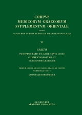 Galeni In Hippocratis De aere aquis locis commentariorum I&ndash;IV versio Arabica - Gotthard Strohmaier