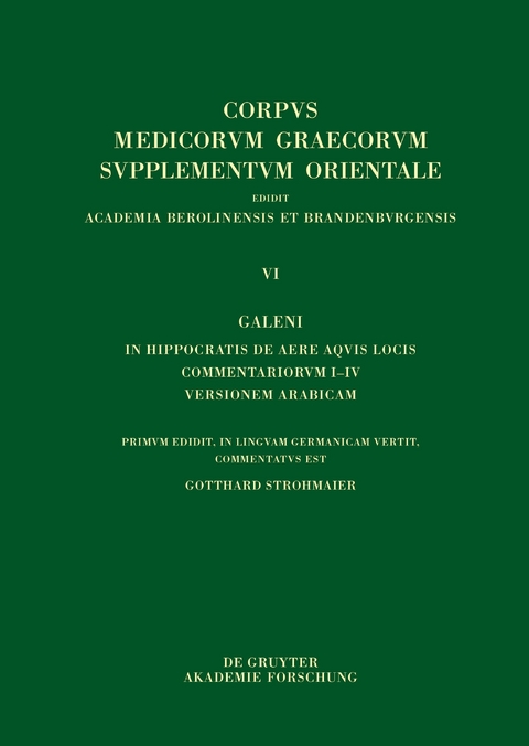 Galeni In Hippocratis De aere aquis locis commentariorum I&ndash;IV versio Arabica - Gotthard Strohmaier