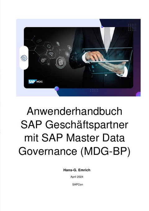 Anwenderhandbuch SAP Geschäftspartner mit SAP Master Data Governance (MDG-BP) - Hans-Georg Emrich