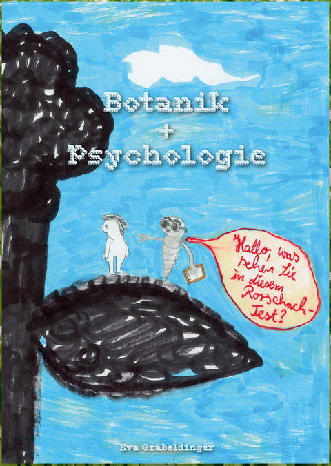 Botanik + Psychologie - Eva Gr&auml;beldinger