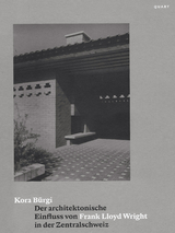 Der architektonische Einfluss von Frank Lloyd Wright in der Zentralschweiz - Kora Bürgi