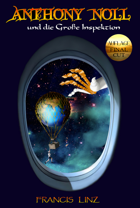 Anthony Noll / Anthony Noll und die Gro&szlig;e Inspektion (Final Cut) - Francis Linz