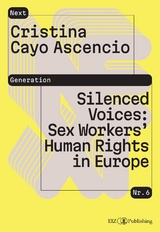 Silenced Voices: Sex Workers&rsquo; Human Rights in Europe - Cristina Cayo Ascencio