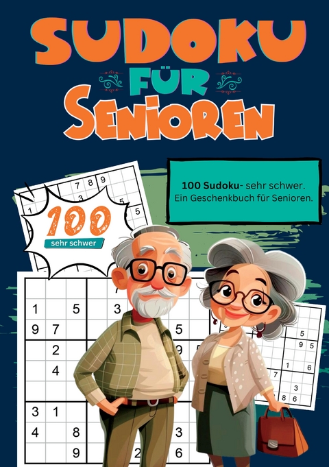 Sudoku f&uuml;r Senioren - Endlich in Rente Geschenkb&uuml;cher