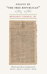 Essays by "The Free Republican" 1784-1786 - Jr. Lincoln  Benjamin