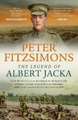 The Legend of Albert Jacka - Peter FitzSimons