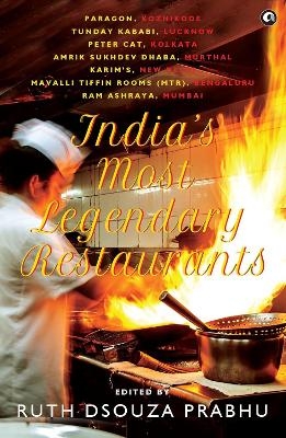 INDIA'S MOST LEGENDARY RESTAURANTS - RUTH DSOUZA PRABHU