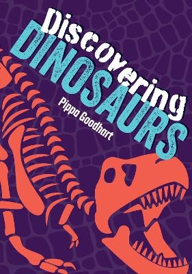 Discovering Dinosaurs - Pippa Goodhart