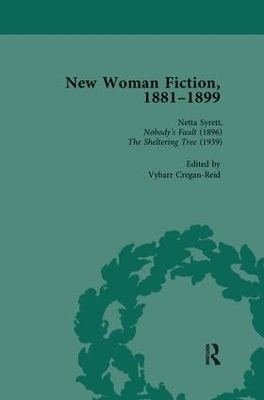 New Woman Fiction, 1881-1899, Part II vol 6 - Carolyn W de la L Oulton, Adrienne E Gavin, SueAnn Schatz, Vybarr Cregan-Reid