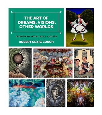 The Art of Dreams, Visions, Other Worlds - Robert Craig Bunch