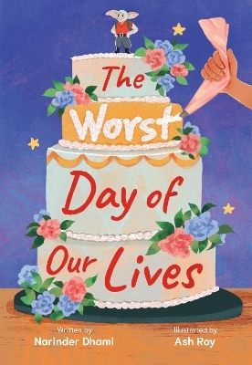 The Worst Day of Our Lives - Narinder Dhami, Ash Roy