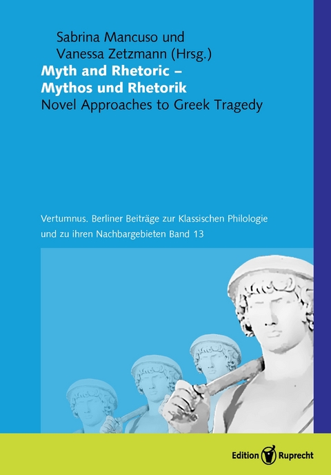 Myth and Rhetoric &ndash; Mythos und Rhetorik - 
