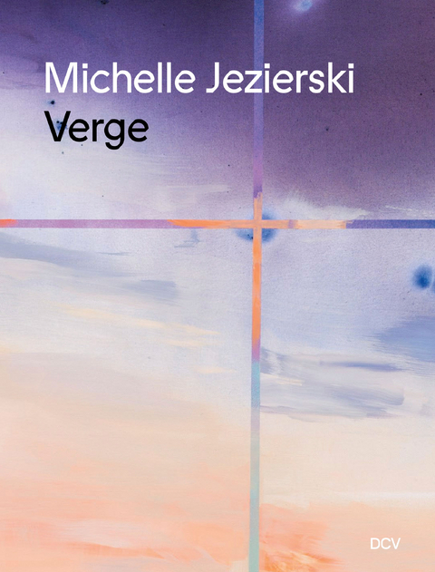 Michelle Jezierski &ndash; Verge - Duncan Ballantyne-Way, Christine Nippe