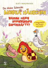 Die kleine Schnecke Monika H&auml;uschen 1: Warum haben Regenw&uuml;rmer Superkr&auml;fte? - Kati Naumann