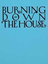 Burning Down the House - 