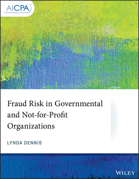 Fraud Risk in Governmental and Not-for-Profit Organizations -  Lynda Dennis