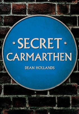 Secret Carmarthen