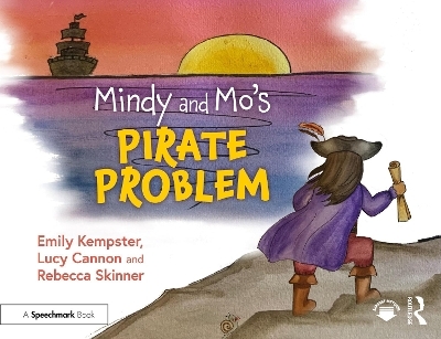 Mindy and Mo's Pirate Problem - Emily Kempster, Lucy Cannon, Rebecca Skinner