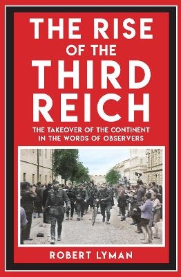 The Rise of the Third Reich - Robert Lyman