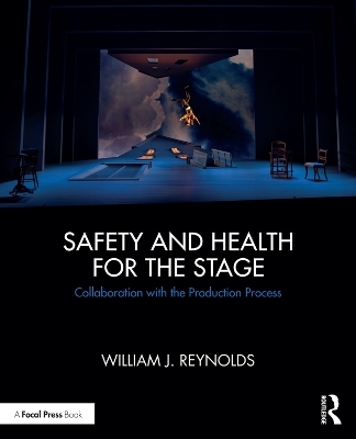 Safety and Health for the Stage - William J. Reynolds