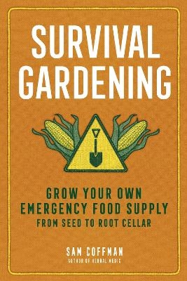 Survival Gardening - Sam Coffman