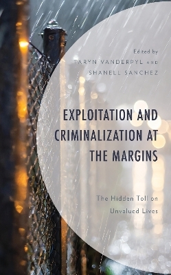 Exploitation and Criminalization at the Margins - 