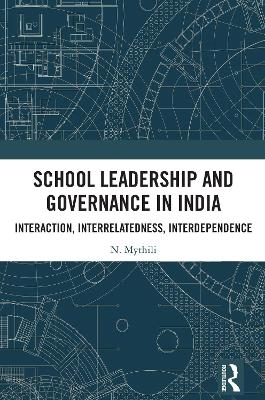 School Leadership and Governance in India - N. Mythili