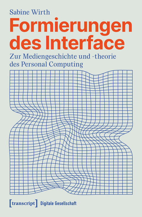 Formierungen des Interface - Sabine Wirth